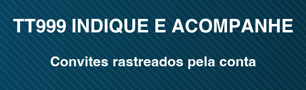 TT999: indique amigos e acompanhe pela conta